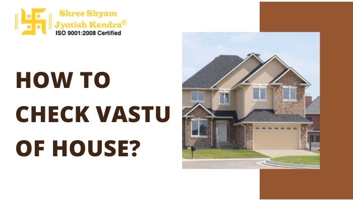 how to check vastu of house