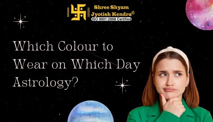 which colour to wear on which day astrology